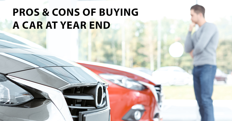 PROS & CONS OF BUYING A CAR AT YEAR END