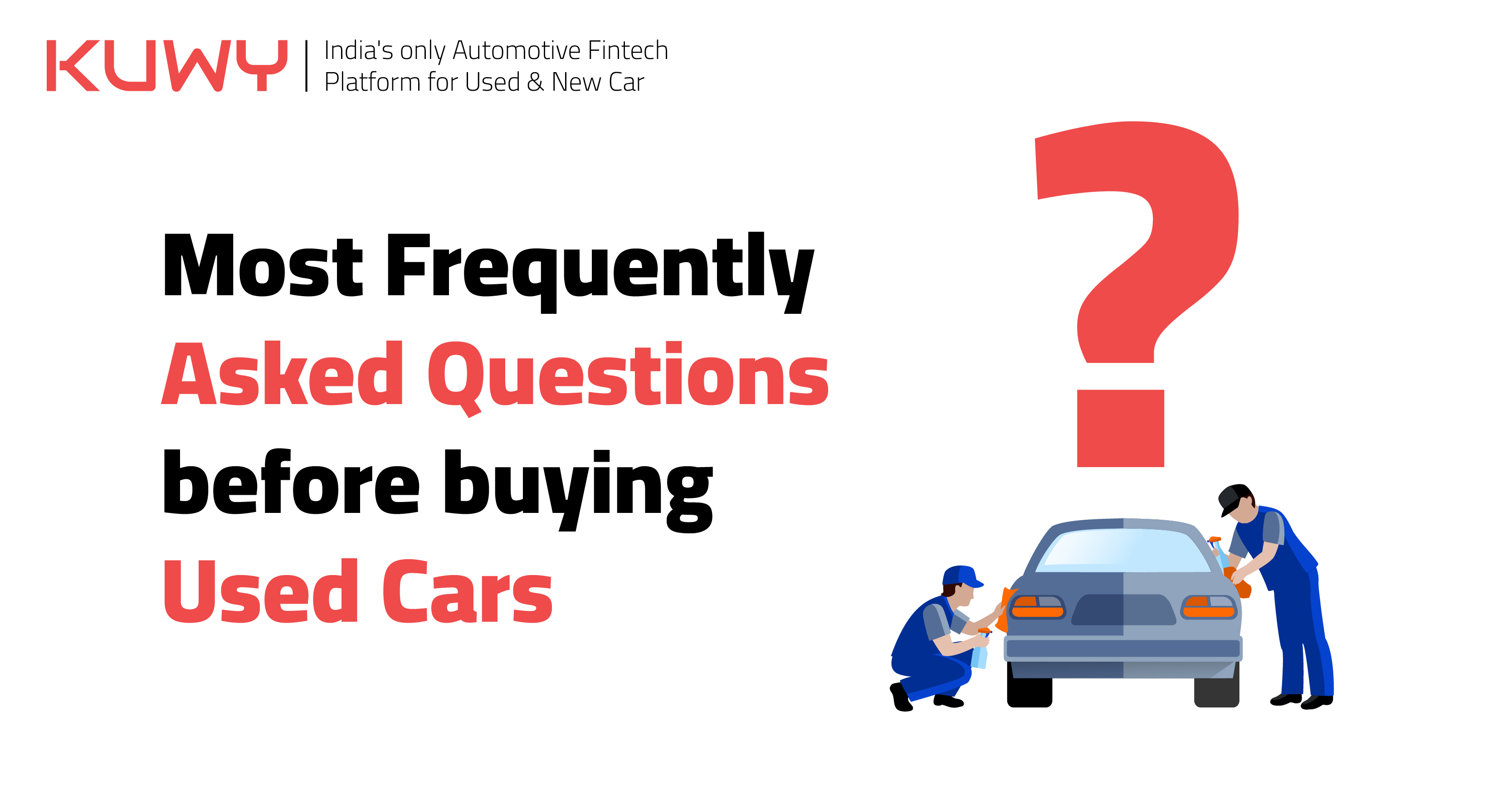 Most Frequently Asked Questions before buying Used Cars