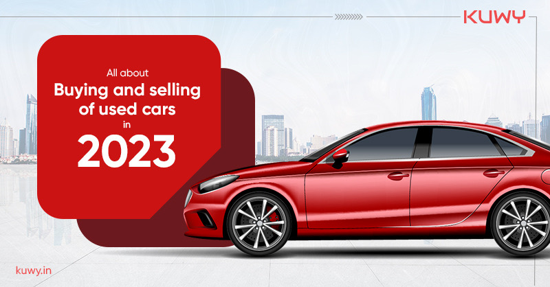 All about buying and selling used cars in 2023