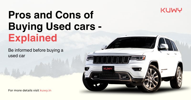 Pros and Cons of Used Cars- Explained