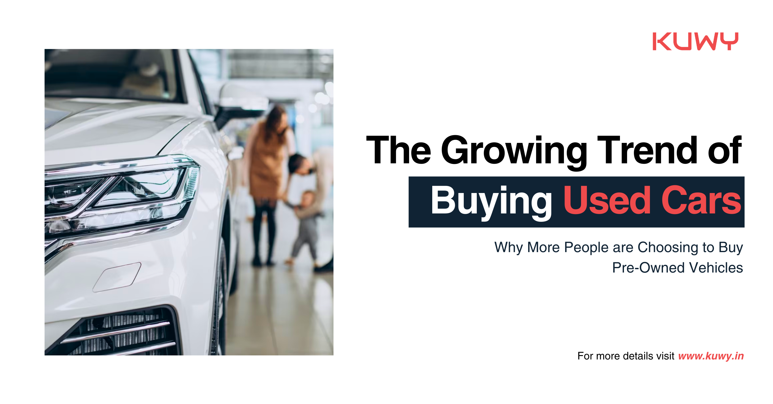 The Growing Trend of Buying Used Cars: Why More People are Choosing to Buy Pre-Owned Vehicles